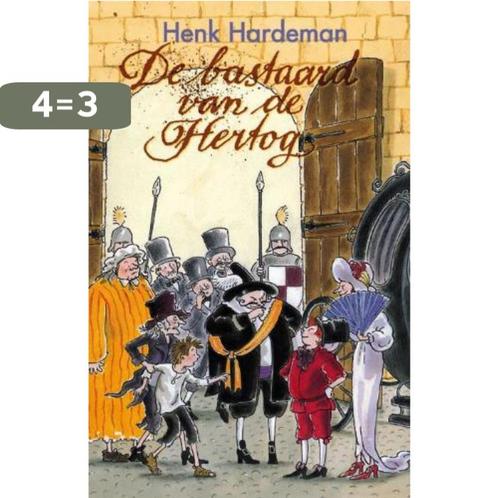De bastaard van de Hertog 9789025108663 H. Hardeman, Boeken, Kinderboeken | Jeugd | 10 tot 12 jaar, Zo goed als nieuw, Verzenden