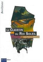 Le clavecin du Roi Soleil  Jean-Patrice Brosse  Book, Jean-Patrice Brosse, Verzenden