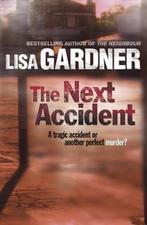 The Next Accident 9781409117445 Lisa Gardner, Verzenden, Gelezen, Lisa Gardner