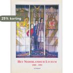 Het Nederlandsch Lyceum 1909-1991 9789090131481 J. Schoon, Verzenden, Gelezen, J. Schoon