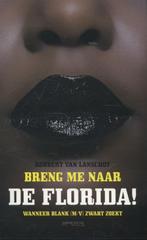 Breng me naar de Florida! 9789044625127 Robbert van Lanschot, Boeken, Verzenden, Gelezen, Robbert van Lanschot