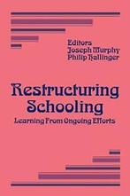 Restructuring Schooling, Murphy, Joseph New   ,,, Murphy, Joseph, Zo goed als nieuw, Verzenden