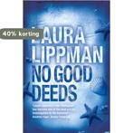 No Good Deeds 9780752868790 Laura Lippman, Boeken, Verzenden, Gelezen, Laura Lippman