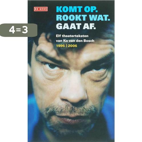 Komt op Rookt wat Gaat af 9789044510188 K. van den Bosch, Boeken, Overige Boeken, Gelezen, Verzenden
