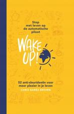 Wake Up!: Stop met leven op de automatische piloot, Boeken, Zo goed als nieuw, Chris Baréz-Brown, Verzenden