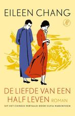 De liefde van een half leven 9789029513333 Eileen Chang, Boeken, Verzenden, Zo goed als nieuw, Eileen Chang