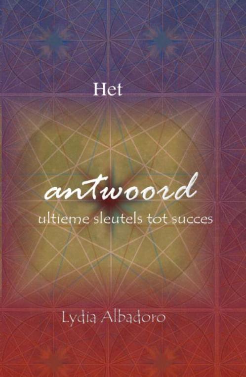 Het antwoord 9789085706816 Lydia Albadoro, Boeken, Esoterie en Spiritualiteit, Zo goed als nieuw, Verzenden