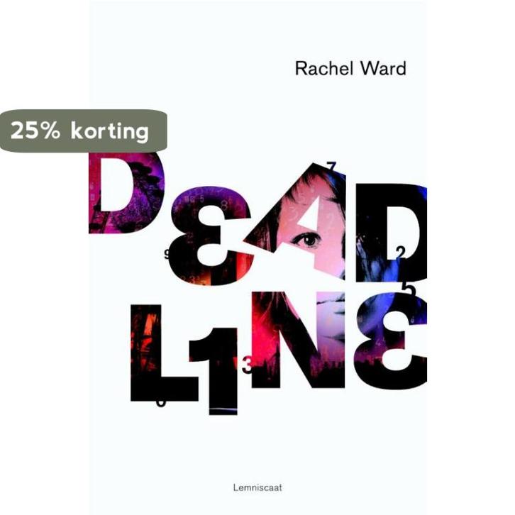 Deadline / Deadline-trilogie / 1 9789047702221 Rachel Ward, Boeken, Kinderboeken | Jeugd | 13 jaar en ouder, Gelezen, Verzenden