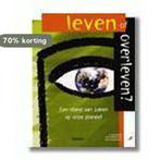 Leven of overleven? 9789020934267, Boeken, Verzenden, Zo goed als nieuw