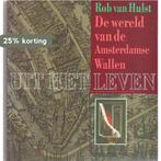 UIT HET LEVEN WERELD AMSTERDAM 9789012080583 Hulst, Boeken, Verzenden, Gelezen, Hulst