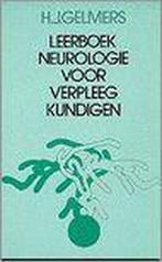 Leerboek neurologie voor verpleegkundigen 9789023228165, Boeken, Verzenden, Gelezen, H.J. Gelmers