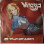Vanessa - Dont pull the trigger on me - Single, Pop, Gebruikt, 7 inch, Single