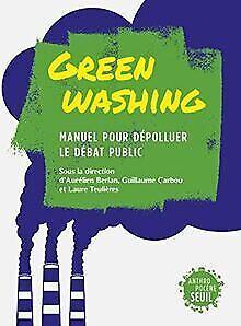 Greenwashing. Manuel pour dépolluer le débat public...  Book, Boeken, Overige Boeken, Zo goed als nieuw, Verzenden