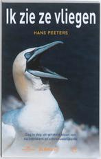 Ik zie ze vliegen 9789050113397 Hans Peeters, Verzenden, Hans Peeters