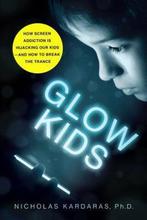 Glow Kids 9781250146557 Nicholas Kardaras, Boeken, Verzenden, Gelezen, Nicholas Kardaras