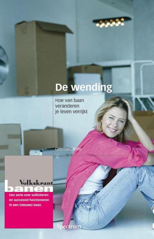 De wending / Volkskrant banen 9789027457271 Geerhard Bolte, Boeken, Economie, Management en Marketing, Zo goed als nieuw, Verzenden