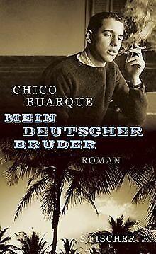 Mein deutscher Bruder: Roman  Buarque, Chico  Book, Livres, Livres Autre, Envoi