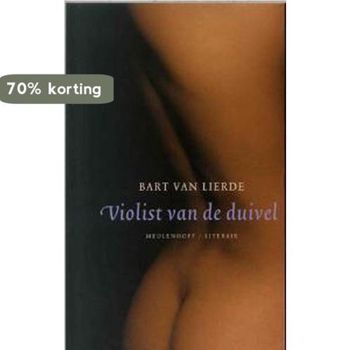 Violist van de duivel 9789029073172 Bart van Lierde, Boeken, Romans, Gelezen, Verzenden