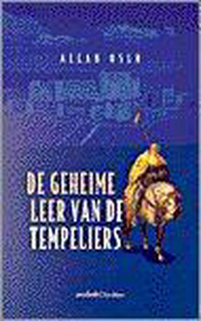 De geheime leer van de tempeliers 9789025948009 Allan Oslo, Boeken, Geschiedenis | Wereld, Gelezen, Verzenden