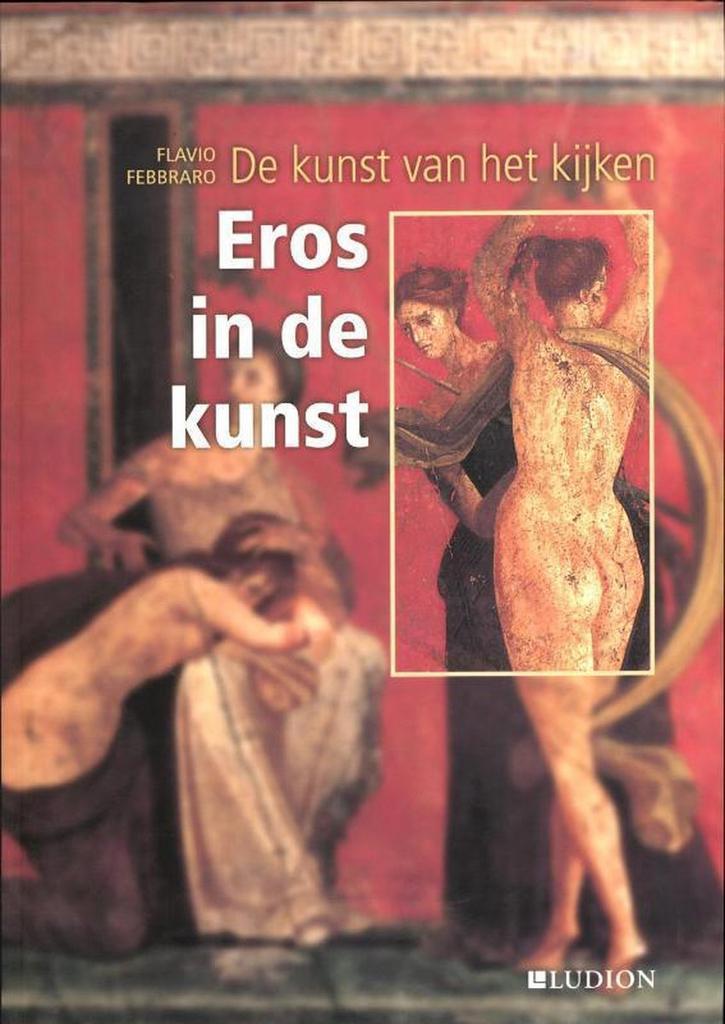 De kunst van het kijken Eros in de kunst / De kunst van het, Livres, Art & Culture | Arts plastiques, Envoi