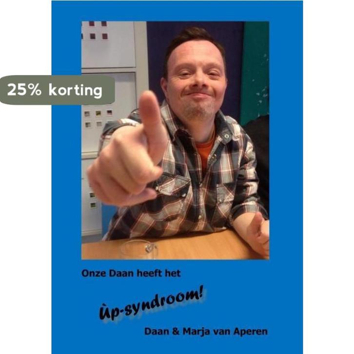 Onze Daan heeft het Up-syndroom 9789461292308, Boeken, Hobby en Vrije tijd, Zo goed als nieuw, Verzenden