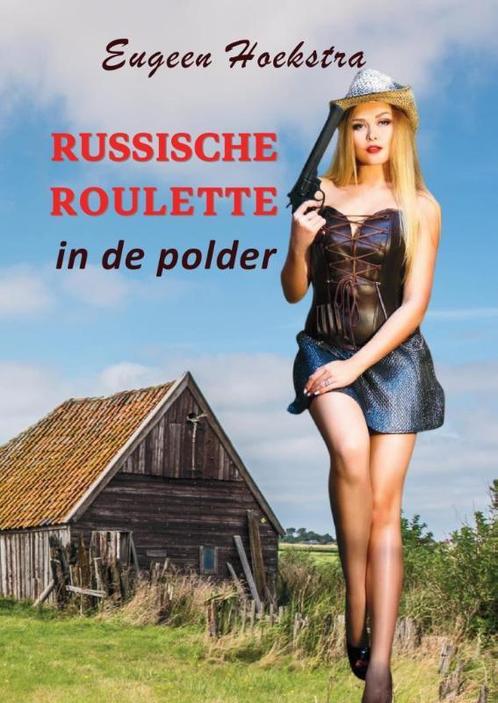 Russische roulette in de polder 9789085485155, Livres, Romans, Envoi