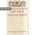 Het oog van Guardi 9789023656647 Dubois, Verzenden, Gelezen, Dubois