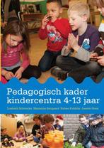 Pedagogisch kader kindercentra 4-13 jaar 9789036822824, Boeken, Studieboeken en Cursussen, Verzenden, Zo goed als nieuw, Josette Hoex