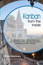 Kanban from the Inside 9780985305192 Mike Burrows, Verzenden, Zo goed als nieuw, Mike Burrows