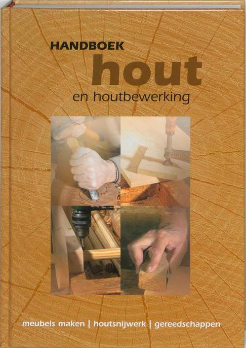 Handboek hout en houtbewerking 9789058410641, Boeken, Hobby en Vrije tijd, Gelezen, Verzenden