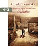 De verborgen geschiedenis van Courtillon 9789056723217, Boeken, Verzenden, Gelezen, Charles Lewinsky