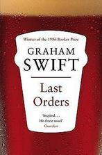Last Orders  Graham Swift  Book, Graham Swift, Verzenden