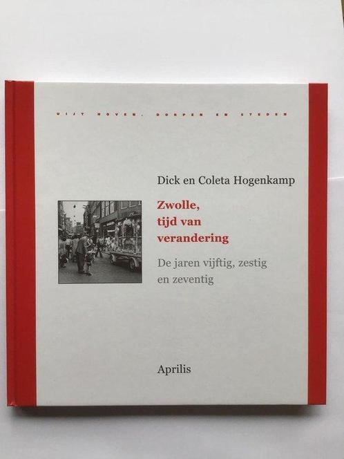 Zwolle Tijd Van Verandering 9789059940895, Livres, Histoire & Politique, Envoi