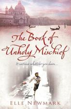 The Book Of Unholy Mischief 9780385615365, Elle Newmark, Verzenden