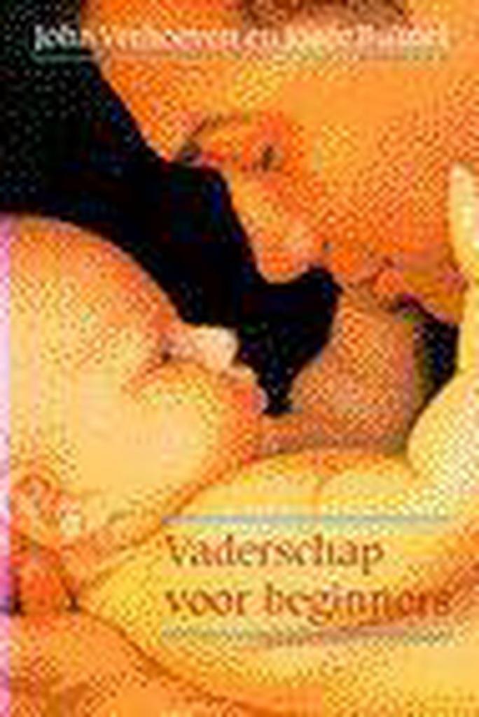 VADERSCHAP VOOR BEGINNERS 9789026967030 VERHOEVEN, Boeken, Zwangerschap en Opvoeding, Zo goed als nieuw, Verzenden