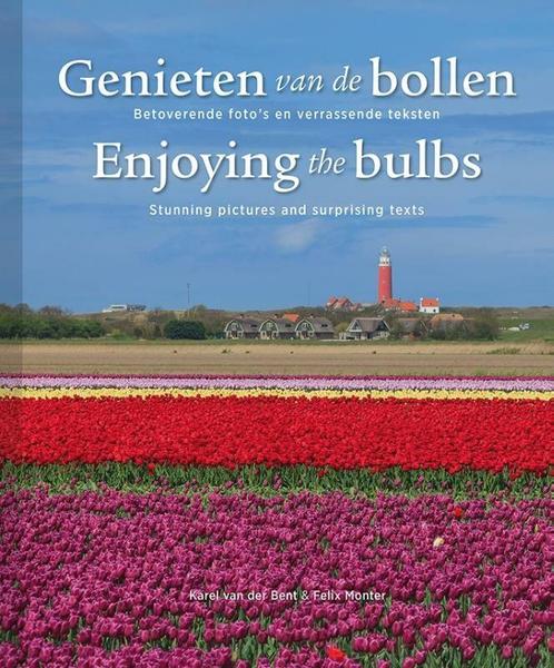 Genieten van de bollen, Enjoying the bulbs 9789082689907, Boeken, Kunst en Cultuur | Fotografie en Design, Zo goed als nieuw, Verzenden