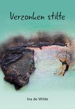 Verzonken stilte 9789463652636 Ina de Wilde, Boeken, Verzenden, Gelezen, Ina de Wilde