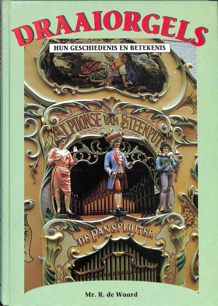 Draaiorgels 9789060130629 R. de Waard, Boeken, Hobby en Vrije tijd, Gelezen, Verzenden