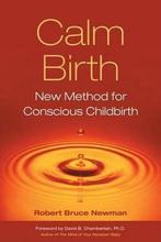 Calm Birth 9781556436123 Robert Bruce Newman, Boeken, Verzenden, Gelezen, Robert Bruce Newman