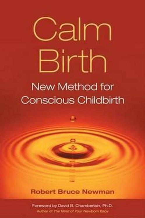 Calm Birth 9781556436123 Robert Bruce Newman, Boeken, Overige Boeken, Gelezen, Verzenden