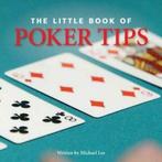 The little book of poker tips: a practical guide to poker by, Livres, Livres Autre, Michael Lee, Verzenden