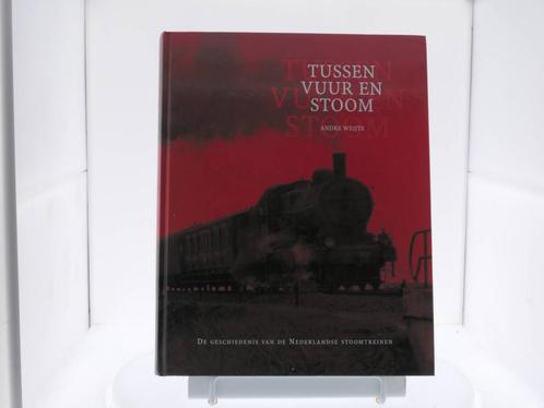 Tussen vuur en stoom de geschiedenis van de Nederlandse..., Collections, Trains & Trams, Enlèvement ou Envoi