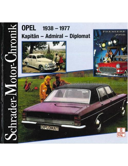 OPEL KAPITÄN - ADMIRAL - DIPLOMAT 1938-1977, SCHRADER MOTOR, Livres, Autos | Livres