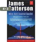 Wie Het Laatst Lacht 9789022992630 James Patterson, Boeken, Verzenden, Gelezen, James Patterson