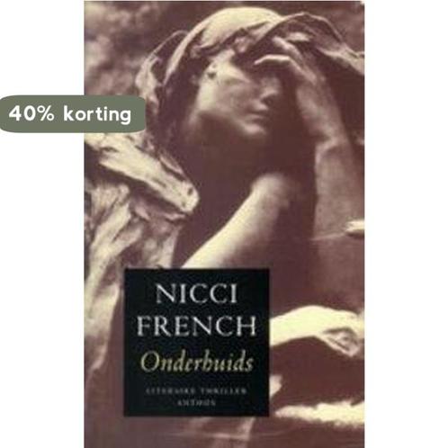 ONDERHUIDS 9789041404459 Nicci French, Boeken, Romans, Gelezen, Verzenden