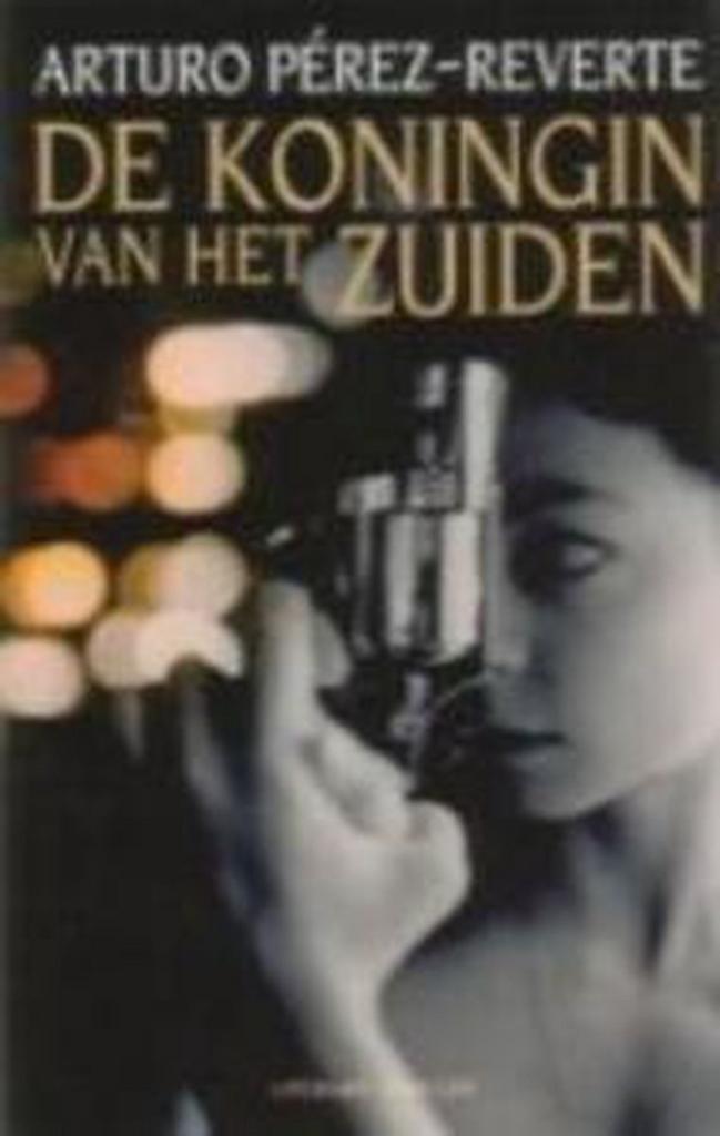 De koningin van het zuiden 9789026119217 A. Perez-Reverte, Boeken, Thrillers, Zo goed als nieuw, Verzenden