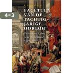 Facetten van de tachtigjarige oorlog 9789087047269, Boeken, Verzenden, Zo goed als nieuw, Simon Groenveld