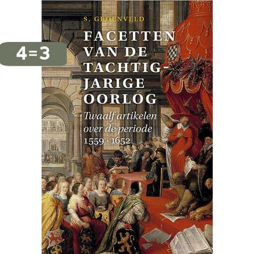 Facetten van de tachtigjarige oorlog 9789087047269, Boeken, Geschiedenis | Nationaal, Zo goed als nieuw, Verzenden
