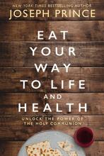 Eat Your Way to Life and Health 9780785229278 Joseph Prince, Verzenden, Zo goed als nieuw, Joseph Prince