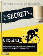 Secret of Cycling : Maximum Peformance Gains Through, Verzenden, Zo goed als nieuw, Hans van Dijk